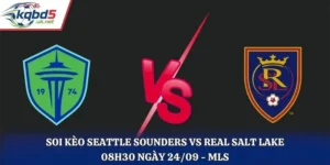 Soi Kèo Seattle Sounders Vs Real Salt Lake: 08H30 Ngày 24/09/2026 - MLS