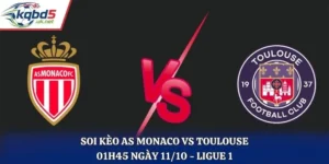 Soi Kèo AS Monaco Vs Toulouse - 01H45 Ngày 11/10/2026 - Ligue 1